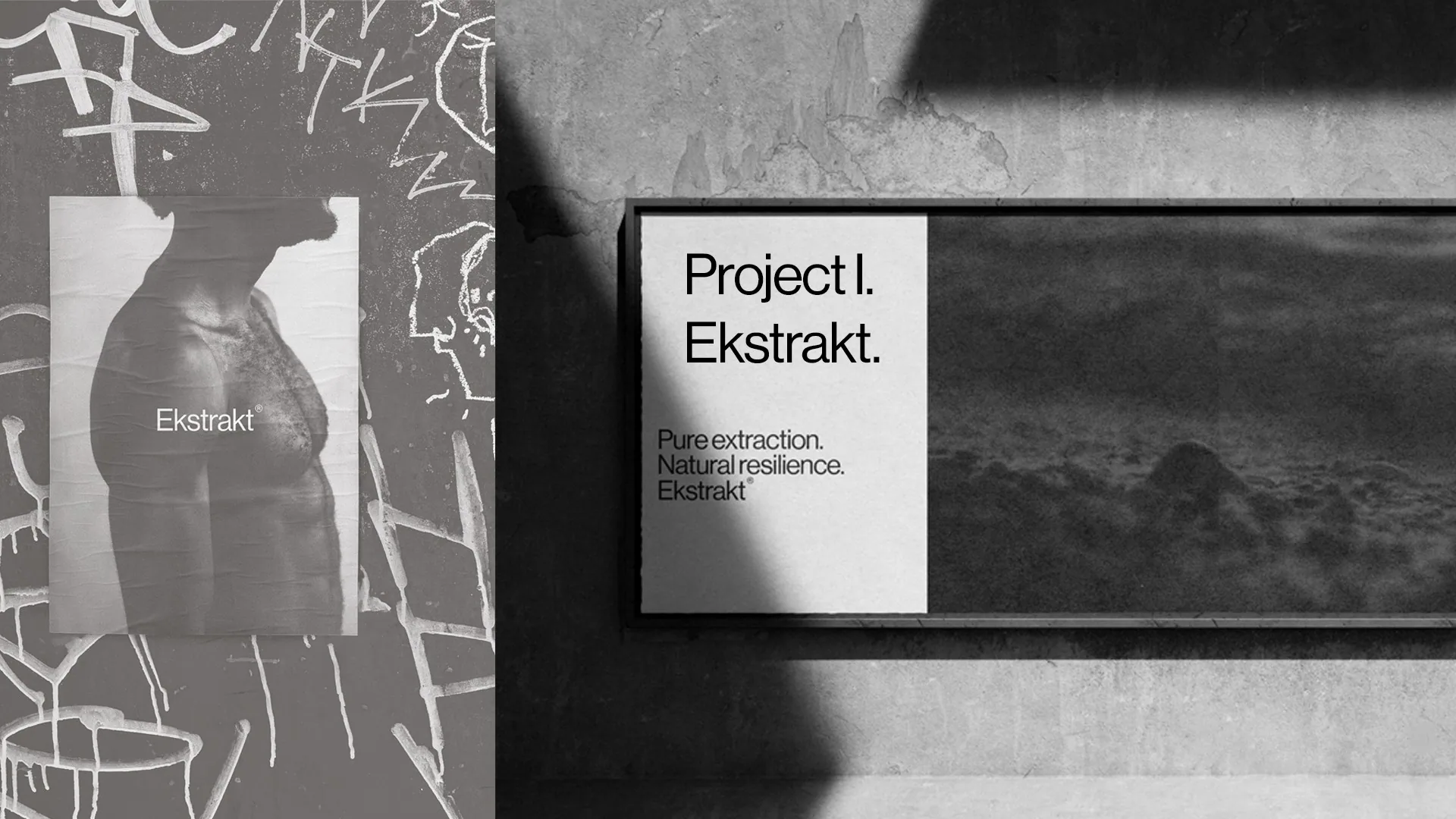 Two black and white Ekstrakt posters: one on a graffiti wall with a torso and the wordmark, one framed on a concrete wall reading Project I. Ekstrakt. Pure extraction. Natural resilience.